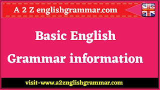 Basic English Grammar information - a2zenglishgrammar