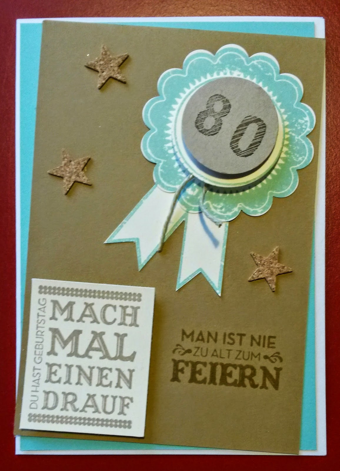 SarahsStempelkammer Zum 80., oder...man ist so alt wie man sich fühlt! SarahsStempelkammer Zum 80., oder...man ist so alt wie man sich fühlt!
