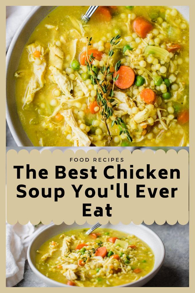 The Best Chicken Soup You'll Ever Eat