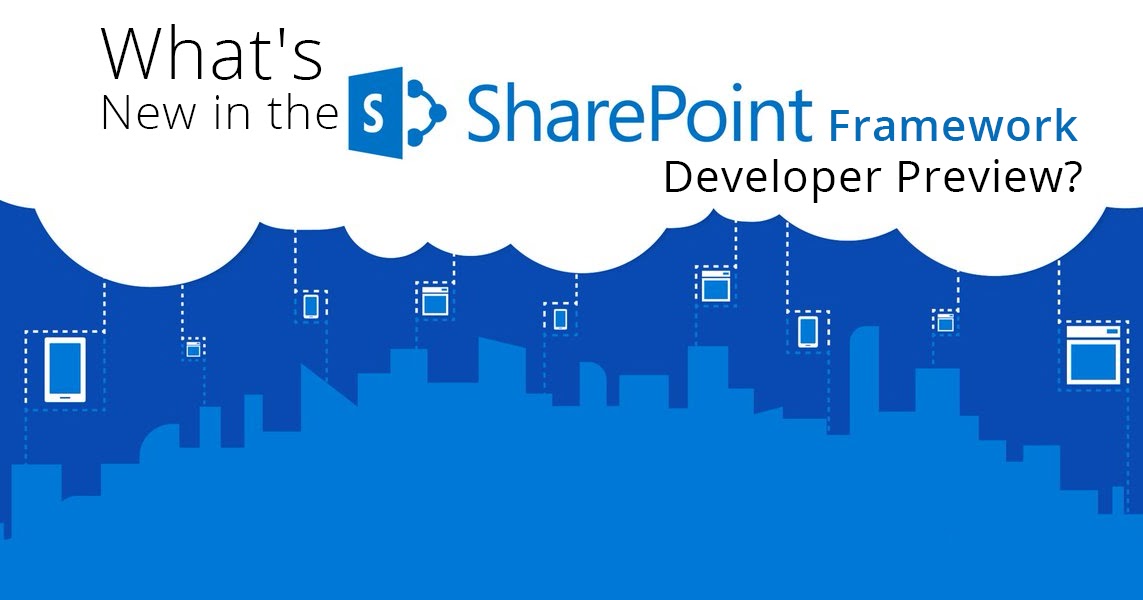What's New in the SharePoint Framework Developer Preview?