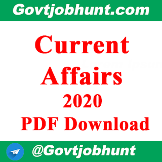 Current Affairs 2020 PDF Download, Current Affairs Notes,