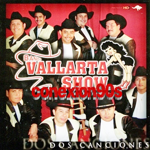 conexion90s BANDA VALLARTA SHOW dos canciones