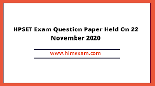 HPSET Exam Question Paper Held On 22 November 2020 HPSET Exam Question Paper Held On 22 November 2020