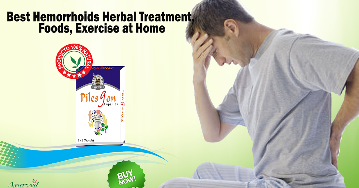 Best Hemorrhoids Herbal Treatment, Foods, Exercise at Home