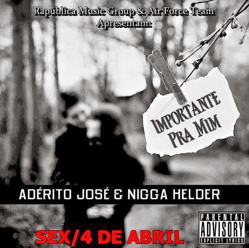 RMG e AFT - Apresentam: Adérito José & Nigga Helder - "Importante Pra Mim" (Remix) 