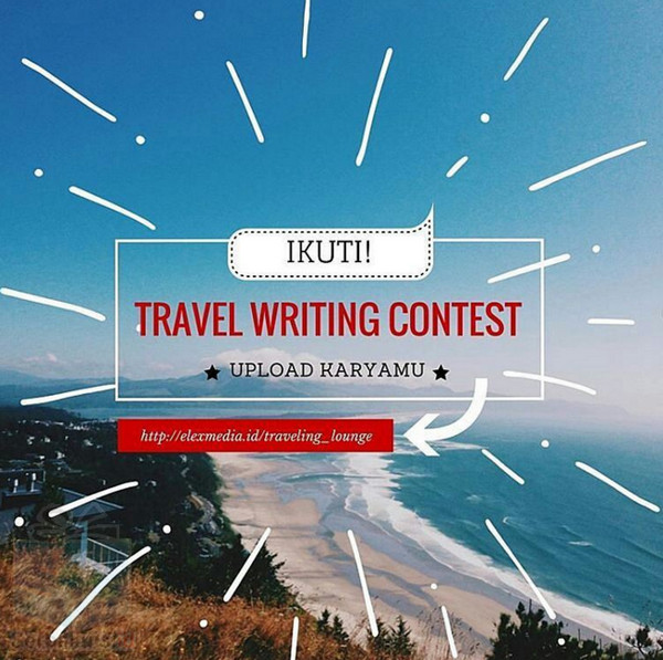 Kontes Menulis Elex Travel Berhadiah Uang 10 Juta & Paket Liburan Kontes Menulis Elex Travel Berhadiah Uang 10 Juta & Paket Liburan