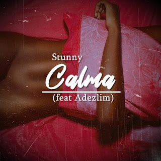 Stunny - Calma (feat Adezlim)