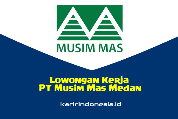 Lowongan Kerja PT Musim Mas Medan Terbaru 2020 Lowongan Kerja PT Musim Mas Medan Terbaru 2020