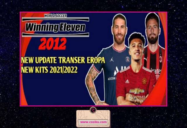 Winning Eleven 2012 Mod 2021 Android Update Bursa Transfer Pemain & Jersey Winning Eleven 2012 Mod 2021 Android Update Bursa Transfer Pemain & Jersey
