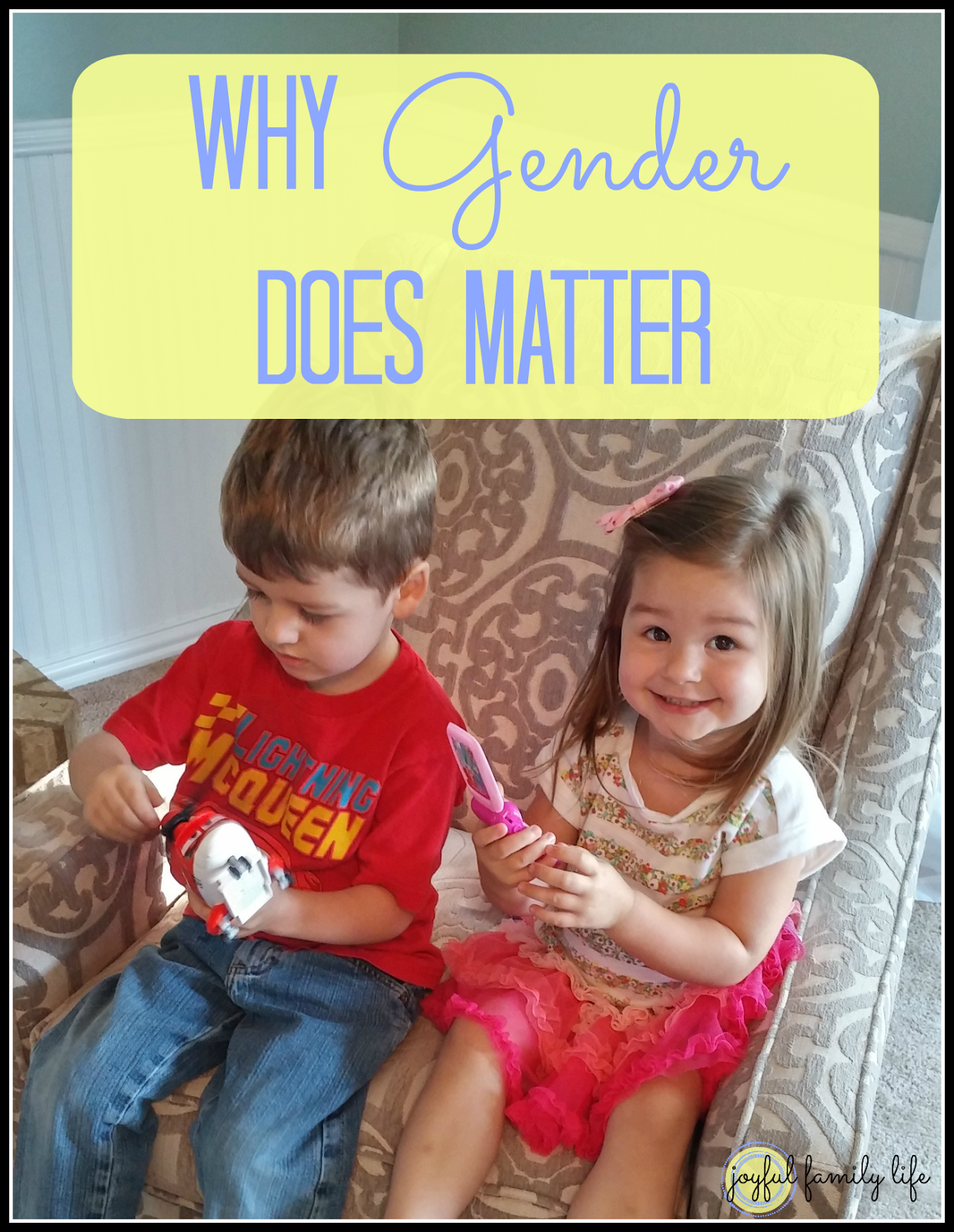 Joyful Family Life: Why Gender Does Matter
