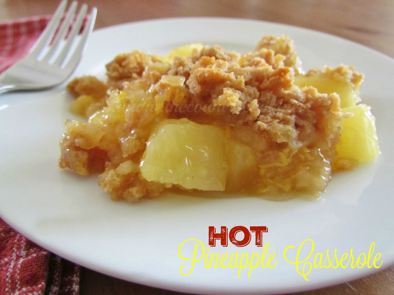 Hot Pineapple Casserole The Country Cook