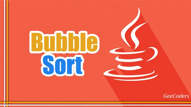 كود Bubble Sort بلغة الجافا java مع الشرح بالعربي