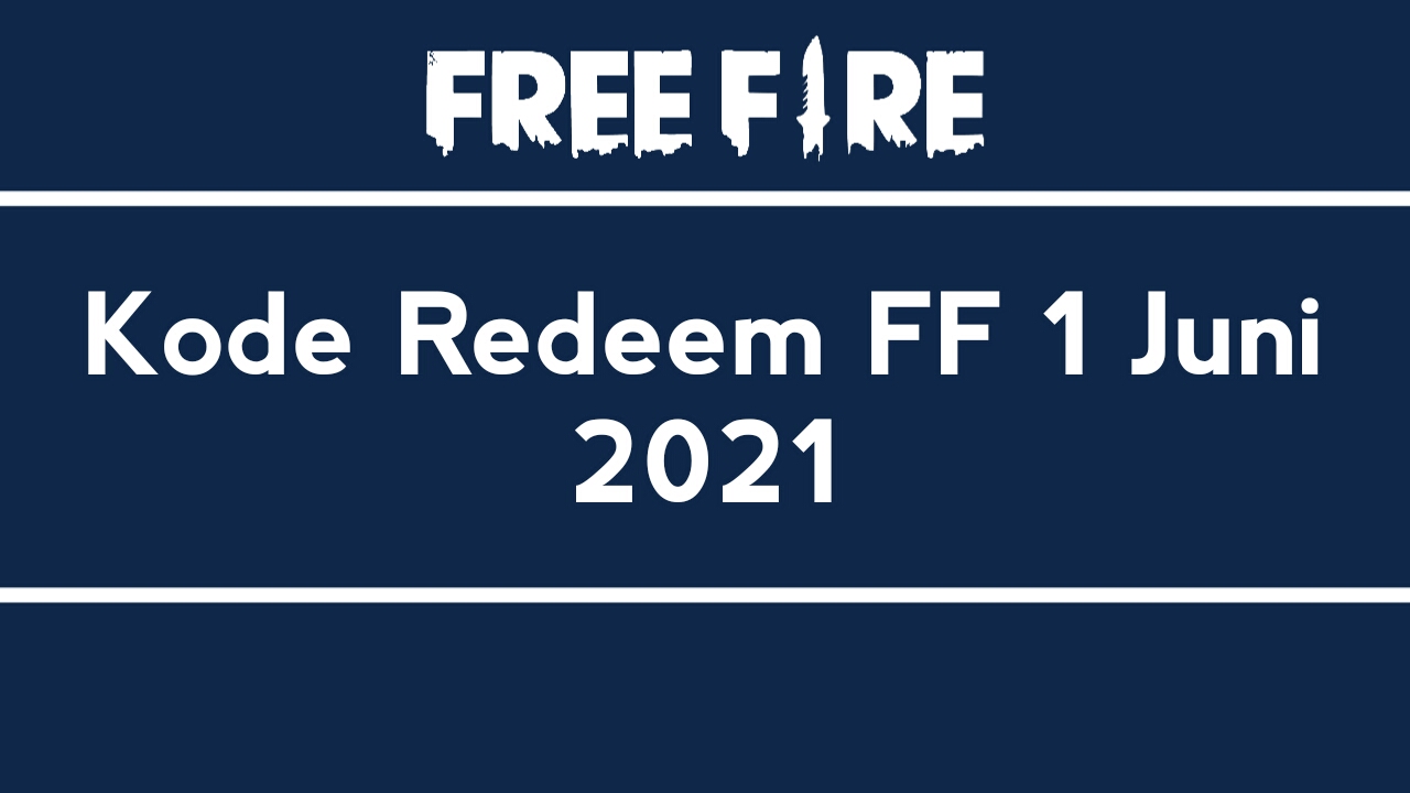Officially request the FF redemption code on June 1, 2021 from Garena today