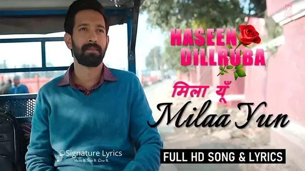 Milaa Yun Lyrics - Haseen Dillruba - Yashita Sharma and Abhay Jodhpurkar