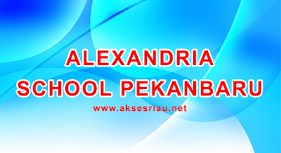 Lowongan Alexandria School Pekanbaru