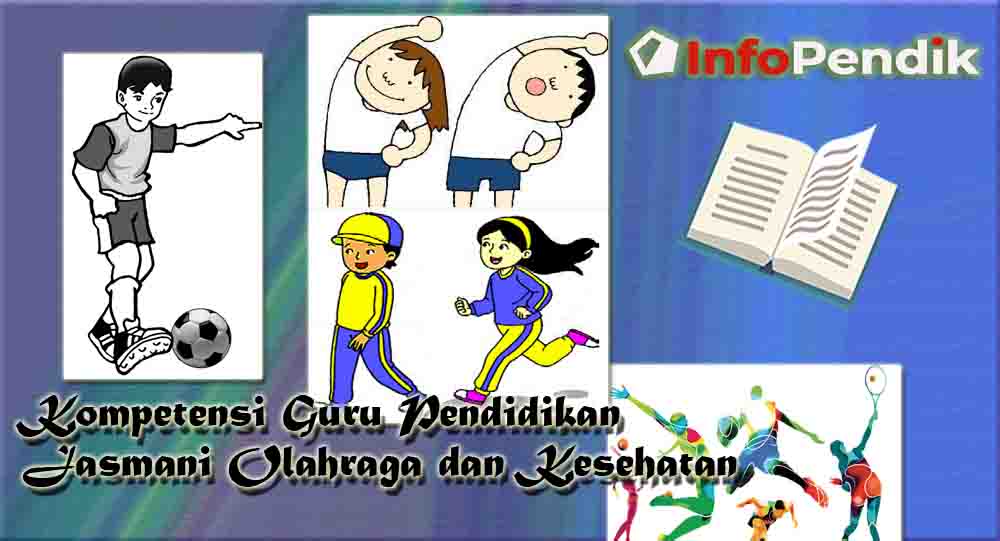 Kompetensi Guru Pendidikan Jasmani Olahraga Dan Kesehatan Info Pendik Kompetensi Guru Pendidikan Jasmani Olahraga Dan Kesehatan Info Pendik