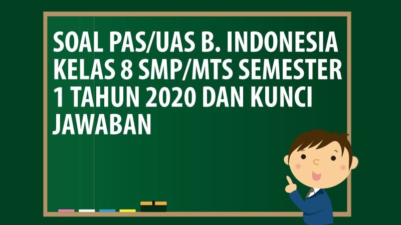 Soal Pas Uas Bahasa Indonesia Kelas 8 Smp Mts Semester 1 Tahun 2020 Andronezia
