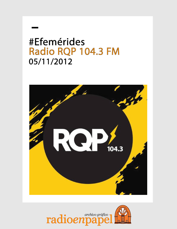 EFEMERIDES RQP 104.3 FM Radio en Papel. Archivo Gráfico de Radio