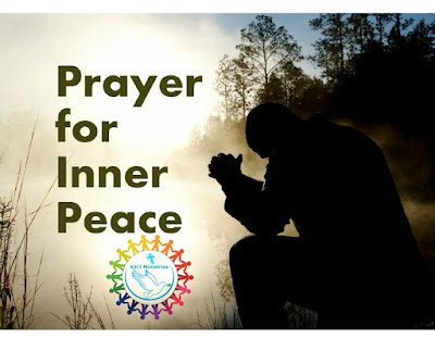 Prayer For Inner Peace - KJLI Ministries - For Prayer