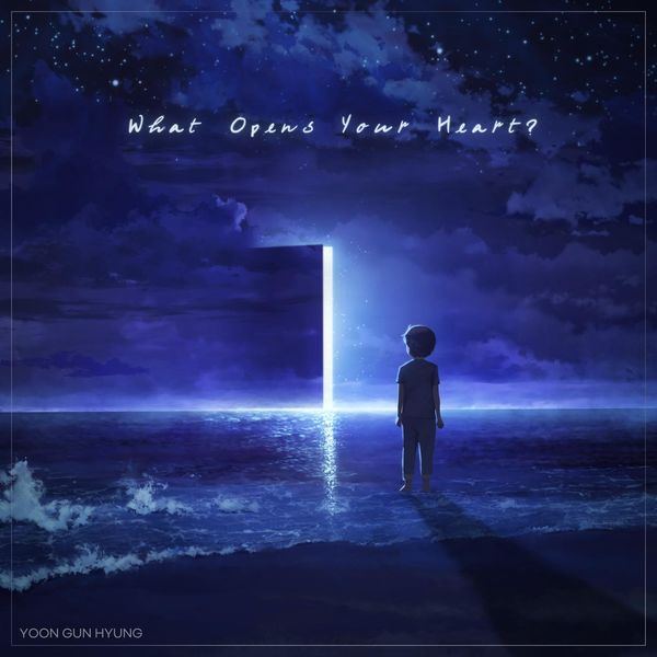 Yoon Gunhyung – What Opens Your Heart?