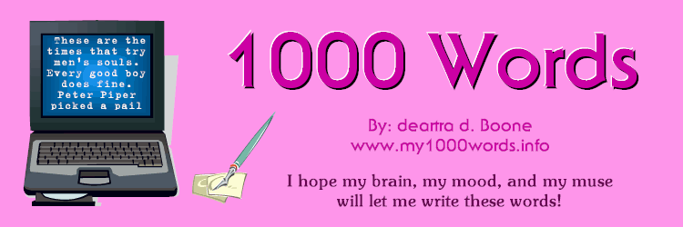 My 1000 Words: By: ddBoone