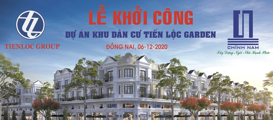 KHỞI CÔNG XÂY DỰNG DỰ ÁN KHU DÂN CƯ TIẾN LỘC GARDEN 