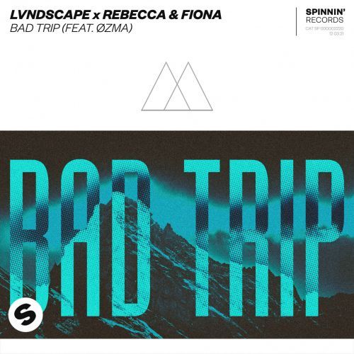 lvndscape x rebecca fiona bad trip feat zma original mix lvndscape x rebecca fiona bad trip feat zma original mix