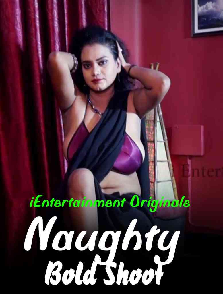 Naughty Bold Shoot (2020) Hindi Hot Video| iEntertainment Exclusive | Download | Watch Online