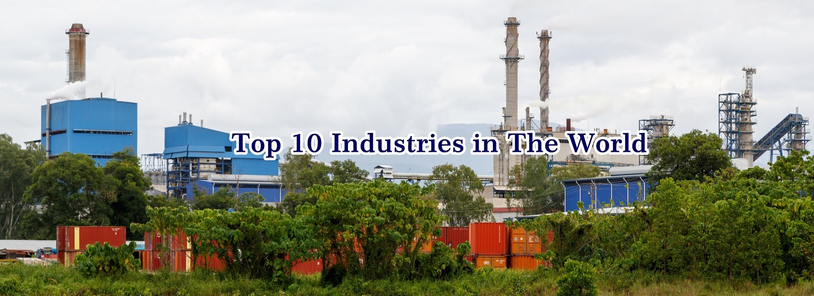 Top 10 Industries in The World World Best Industries Mostly Assigned