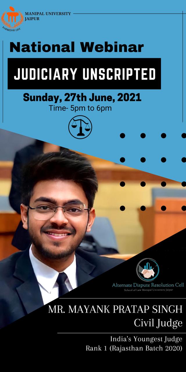 National Webinar "JUDICIARY UNSCRIPTED" from Manipal University Jaipur on 27th June, 2021