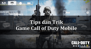 Inilah 7 Tips dan Trik Call of Duty Mobile yang Belum Banyak Diketahui