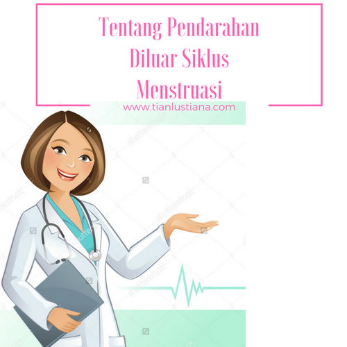 Tentang Pendarahan Diluar Siklus Menstruasi