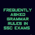 frequently asked GRAMMAR RULES  in SSC Exams; Frequently asked error detection rules in SSC EXAMS. 