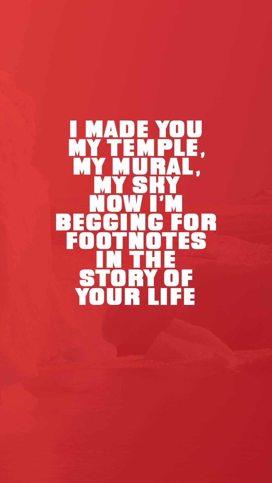 Begging for footnotes in the story of your life Quotes Wallpaper ~ Arti