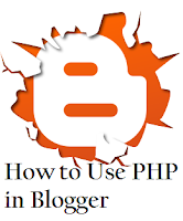 How to use php in blogger