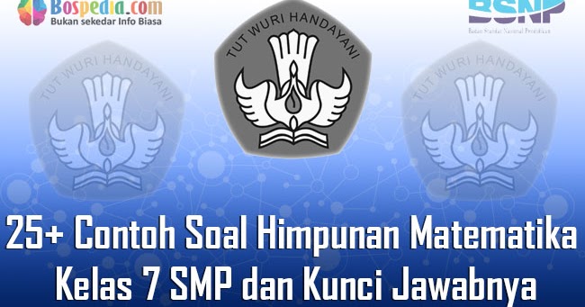 Lengkap 25 Contoh Soal Himpunan Matematika Kelas 7 Smp Dan Kunci Jawabnya Terbaru Bospedia