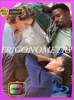 Trigonometry Temporada 1 (2020) HD [1080p] Latino [GoogleDrive] PGD
