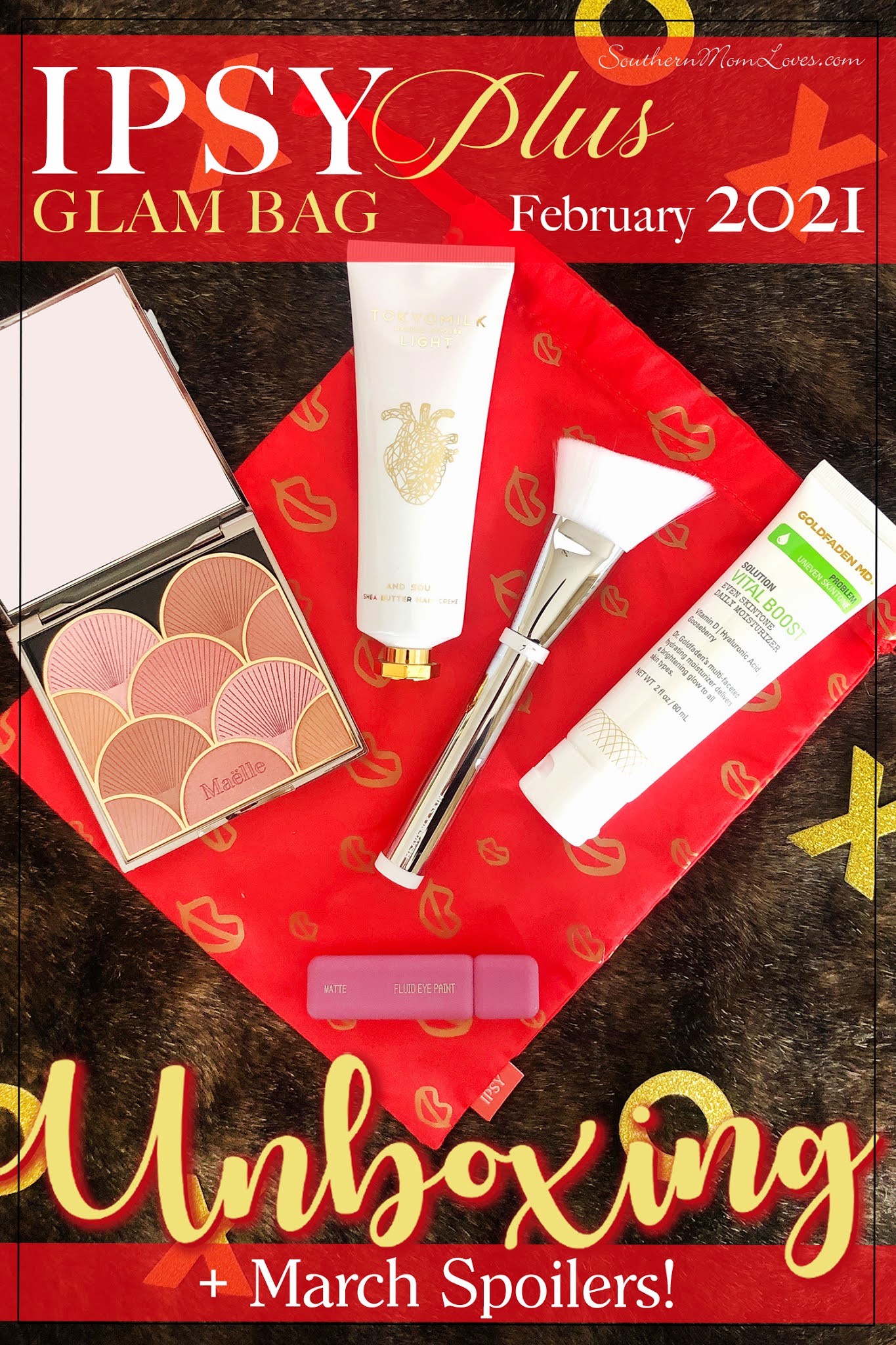 Southern Mom Loves IPSY Glam Bag PLUS February 2021 Unboxing + March