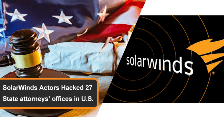 SolarWinds Actors Hacked 27 State Attorneys’ Offices in the U.S.