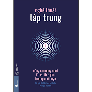 Nghệ Thuật Tập Trung - Nâng Cao Năng Suất, Tối Ưu Thời Gian, Hiệu Quả Bất Ngờ ebook PDF-EPUB-AWZ3-PRC-MOBI