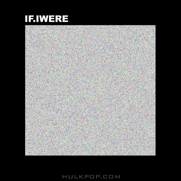 if.iwere – noise – Single