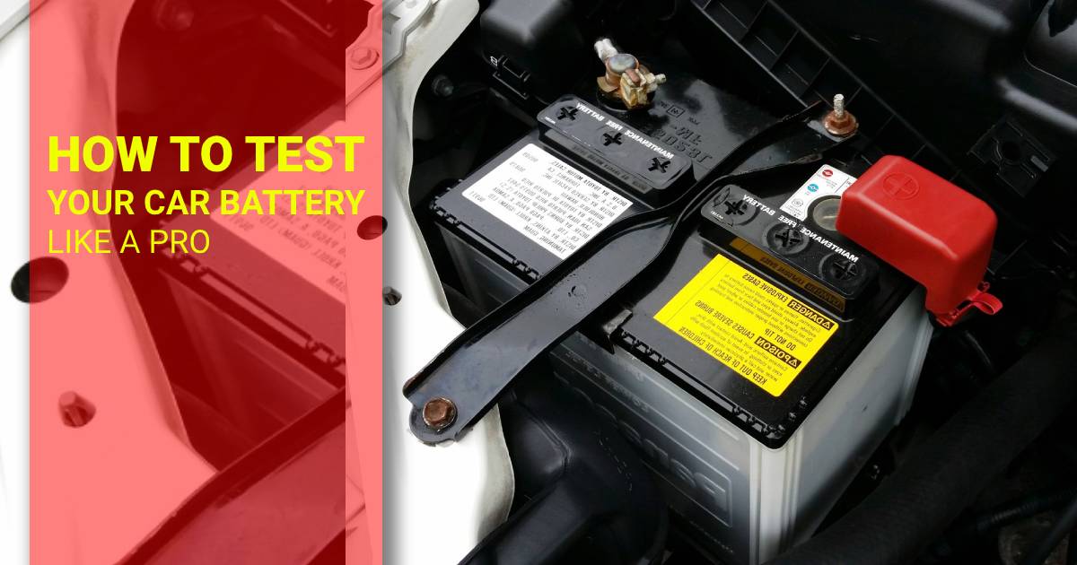 How to Test Your Car Battery Like A PRO