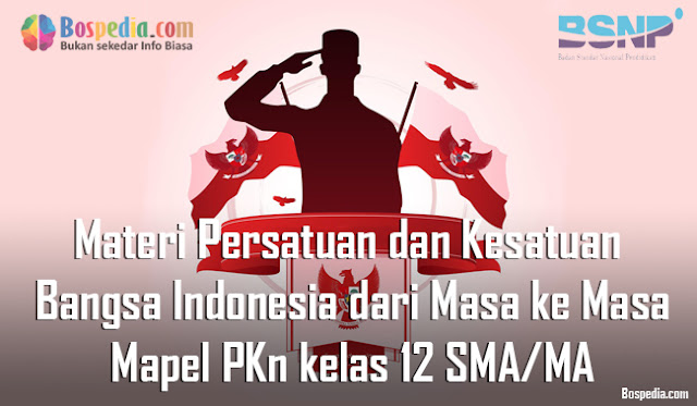 Materi Persatuan dan Kesatuan Bangsa Indonesia dari Masa