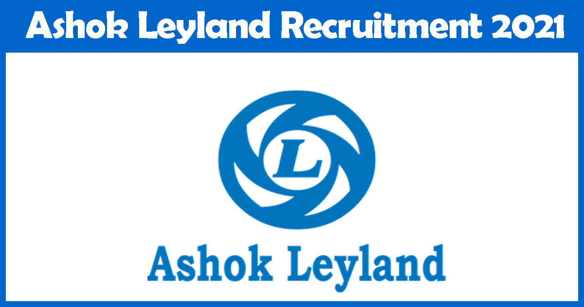 NAPS Ashok Leyland Recruitment 2021 Apply here for Mechanic (Motor