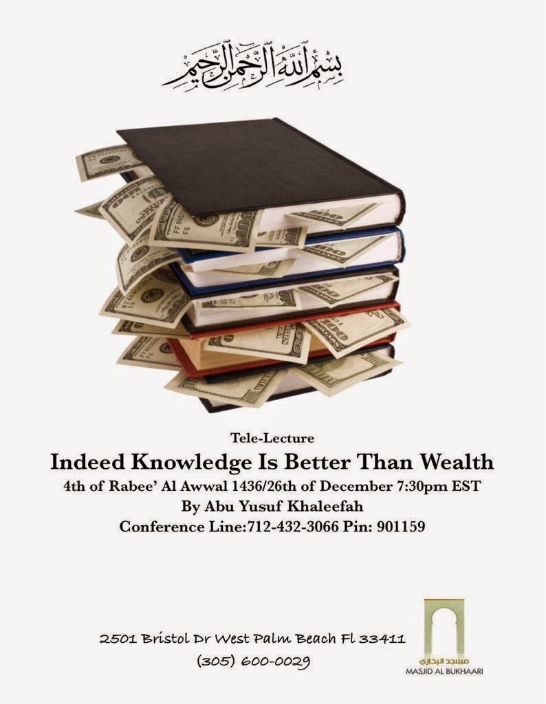 Indeed Knowledge Is Better Than Wealth