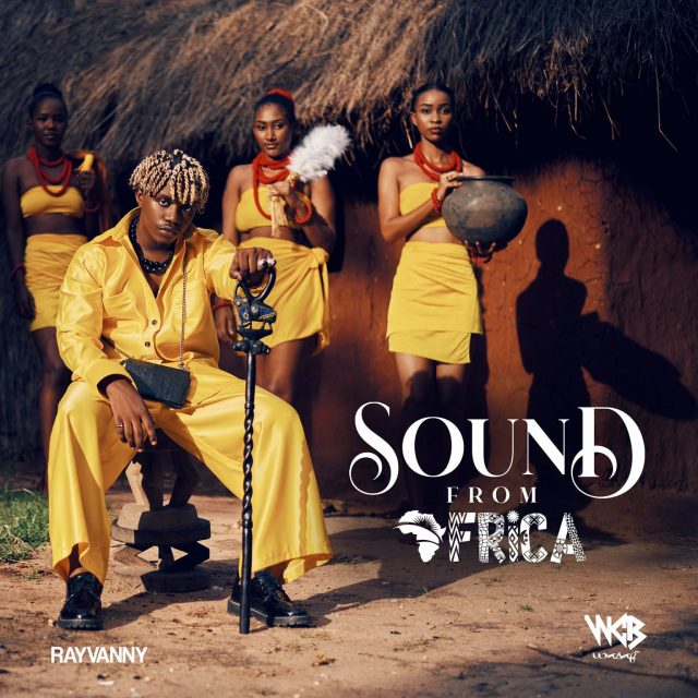 ALBUM | Rayvanny – Sound From Africa [Full Album]