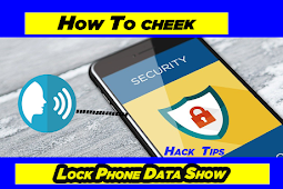 how to cheek lock phone DATA