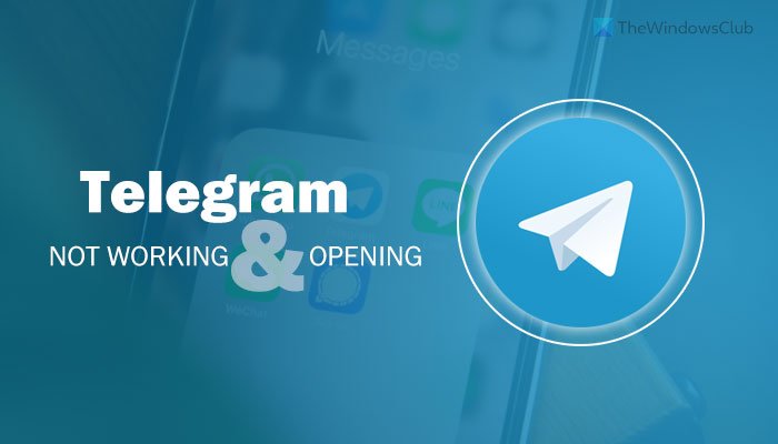 Приложение Telegram не работает или не открывается в Windows 11/10