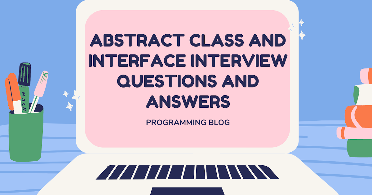 Abstract Class and Interface Interview Questions And Answers ...