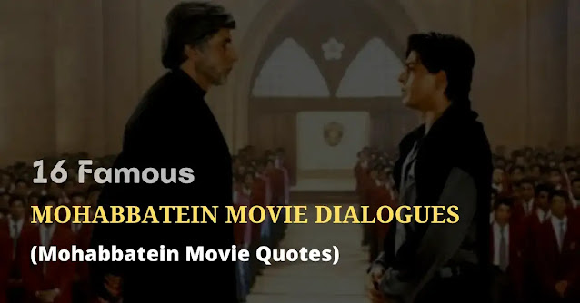 mohabbatein movie dialogues, mohabbatein movie quotes, mohabbatein movie shayari, mohabbatein movie status, mohabbatein movie captions